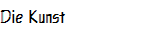 Die Kunst