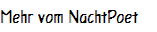 Mehr vom NachtPoet